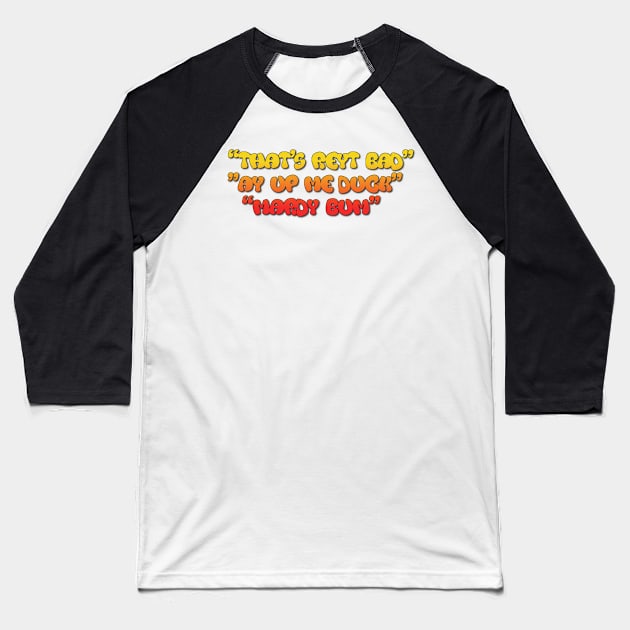 Yorkshire old sayings-slang Baseball T-Shirt by Simon-dell